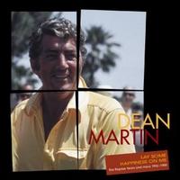 Lay Some Happiness On Me: The Reprise Years and More 1967-1985 von Dean Martin