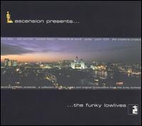 Ascension Presents the Funky Lowlives von The Funky Lowlives