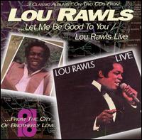 Let Me Be Good to You/Lou Rawls Live von Lou Rawls