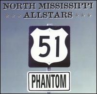 51 Phantom von North Mississippi Allstars