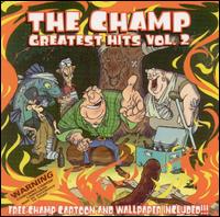 Greatest Hits, Vol. 2 von Champ!