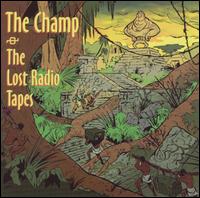 Lost Radio Tapes von Champ!