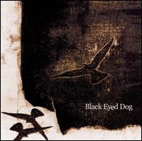 Black Eyed Dog von Black Eyed Dog