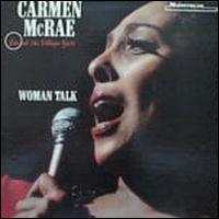 Woman Talk: Live at the Village Gate von Carmen McRae