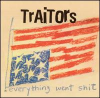 Everything Went Shit: Lost and Collected Tracks von The Traitors