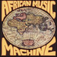 African Music Machine von African Music Machine