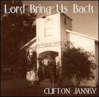 Lord Bring Us Back von Clifton Jansky