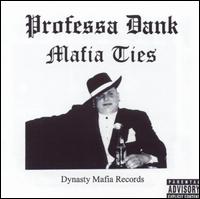 Mafia Ties von Professa Dank