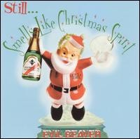 Still Smells Like Christmas Spirit von Evil Beaver