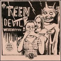 Teen Devil Worshipper von Idiot Flesh