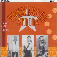 Don't Call Me Up von Tennessee Trio