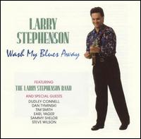 Wash My Blues Away von Larry Stephenson