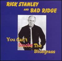 You Can't Smoke the Bluegrass von Rick Stanley