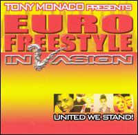 Euro Freestyle Invasion: United We Stand von Tony Monaco