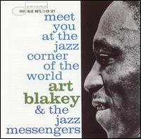 Meet You at the Jazz Corner of the World [Complete] von Art Blakey