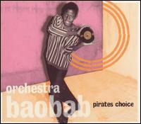 Pirate's Choice: The Legendary 1982 Session von Orchestra Baobab