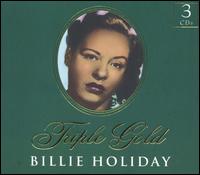 Billie Holiday: Triple Gold von Billie Holiday