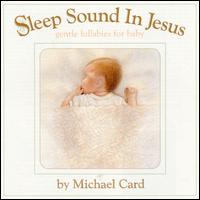 Sleep Sound in Jesus von Michael Card