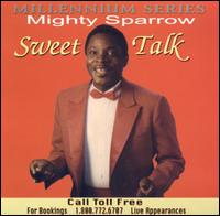 Sweet Talk: Millennium Series von Mighty Sparrow