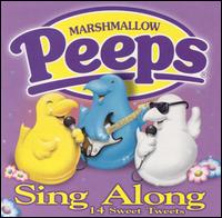 Marshmallow Peeps Sing Along: 14 Sweet Tweets von Peeps Sing Along