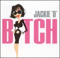 Bitch von Jackie "O"