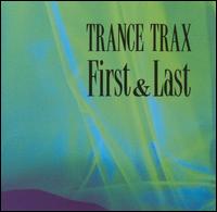 First & Last von Trance Trax