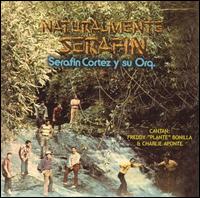 Naturalmente Serafin von Serafin Cortez