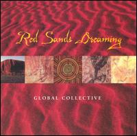 Red Sands Dreaming: Global Collective von Global Collective