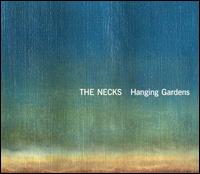 Hanging Gardens von The Necks