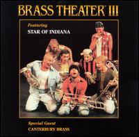 Brass Theater III: Blending Brass and Broadway von Star of Indiana