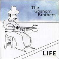 Life von Goshorn Brothers