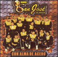 Con Alma de Acero von La Banda San Jose de Mesillas