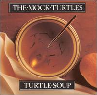 Turtle Soup von The Mock Turtles