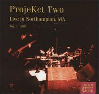 ProjeKct Two: Live in Northampton, MA July 1, 1998 von King Crimson