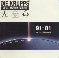 Metall Maschinen Musik: 91 - 81 Past Forward von Die Krupps