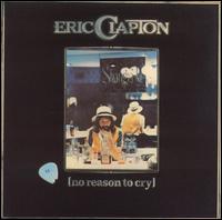 No Reason to Cry von Eric Clapton