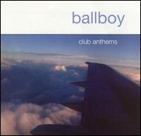 Club Anthems von Ballboy