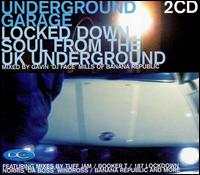 Underground Garage: Locked Down Soul from the UK Underground von Gavin "DJ Face" Mills