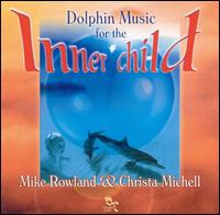 Dolphin Music for the Inner Child von Mike Rowland