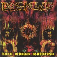 Hate Breeds Suffering von Lock Up