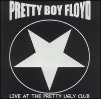 Live at the Pretty Ugly Club von Pretty Boy Floyd