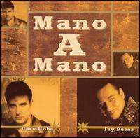 Mano a Mano von Jay Perez