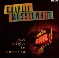 One Night In America von Charlie Musselwhite