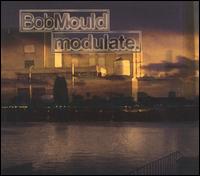 Modulate von Bob Mould