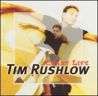 Crazy Life von Tim Rushlow