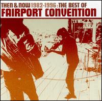 Then and Now: The Best of Fairport Convention von Fairport Convention