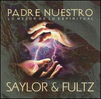 Padre Nuestro von Saylor And Fultz