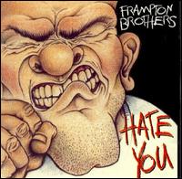 Frampton Brothers Hate You von The Frampton Brothers