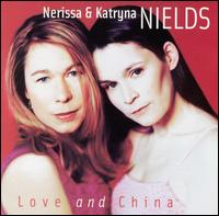 Love and China von Nerissa & Katryna Nields