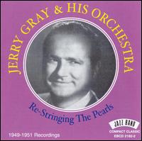 Re-Stringing the Pearls: 1949-1951 Recordings von Jerry Gray